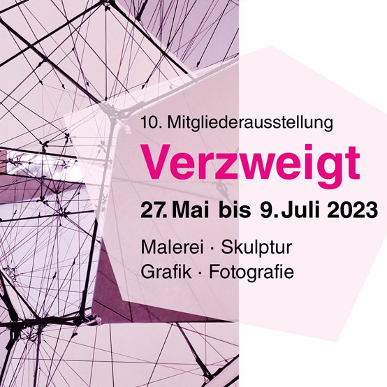 "Verzweigt", Ausstellungseinladung, 27.05. - 9.07.23, Kunstverein Wasserburg